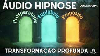 🔵ÁUDIO HIPNOSE Convencional  - Transformação Profunda para a  PROSPERIDADE - Milton Alencar.