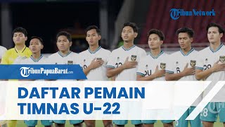 Ronaldo Kwateh Dicoret dari Timnas U-22 SEA Games 2023, Ini Daftar 20 Pemain yang Dipanggil
