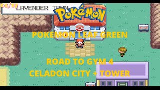 Pokemon Leaf Green Road to Gym 4 Celadon City + Tower