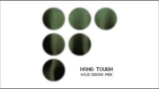 Fluke - Hang Tough (Wild Oscar Mix)