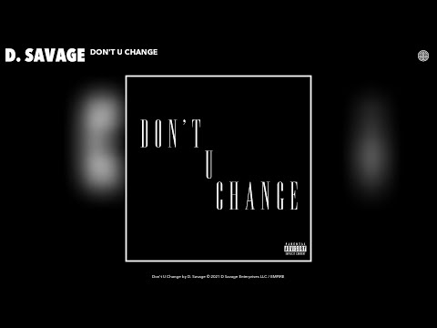 Video thumbnail for Don’t U Change