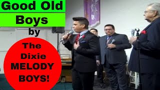 Good Old Boys by Dixie Melody Boys (Featuring Aaron Dishman)...Southern Gospel favorite!