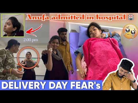 Delivery day fear 😰‼️ Anufa admitted in hospital 🏥 ( 2:00PM ) 😭🥺 #imanufa 