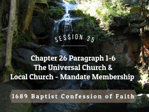 35 1689 Ch26 Par 1-6 The Church Part 1