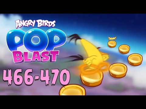 Angry Birds Pop Blast Gameplay Pt 96: Levels 466-470 - Full Steam Ahead