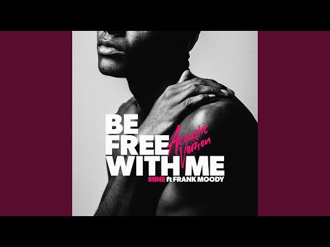 Be Free with Me (Acoustic Version)