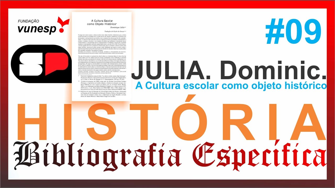 (9)JULIA. Dominic. A Cultura escolar como objeto histórico. Tradução de Gizele de Souza