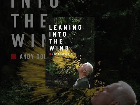 Leaning into the Wind – Andy Goldsworthy (OmU)