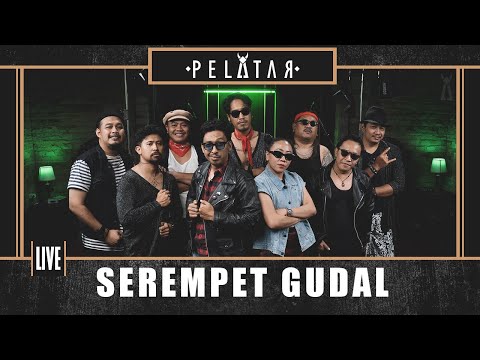 Serempet Gudal // PELATAR LIVE