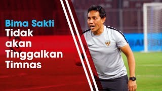 Bima Sakti: Saya Tidak Akan Tinggalkan Tim dalam Kondisi Begini