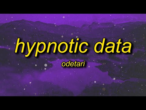 Odetari - HYPNOTIC DATA (Lyrics)