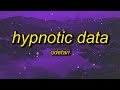 Odetari - HYPNOTIC DATA (Lyrics)