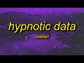 Odetari HYPNOTIC DATA Lyrics