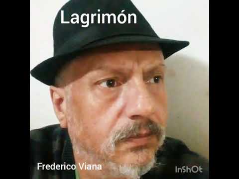 Lagrimón - Frederico Viana