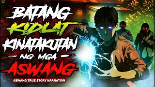 BATANG KIDLAT KINATAKUTAN NG MGA ASWANG ( Aswang True Story )