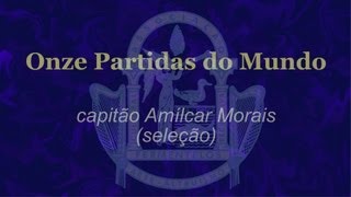 preview picture of video ''Onde Partidas do Mundo' (seleção de Amílcar Morais)'