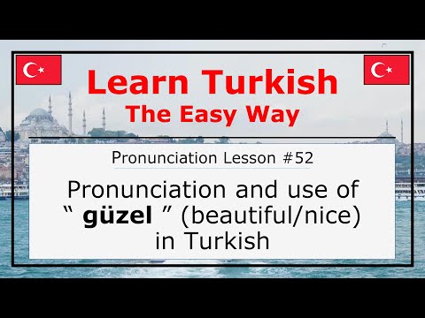 Pronunciation of Güzel (Beautiful/Nice) in Turkish (Pronunciation Lesson 52)
