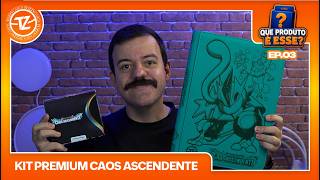 QUE PRODUTO É ESSE? EP.03 | KIT PREMIUM CAOS ASCENDENTE