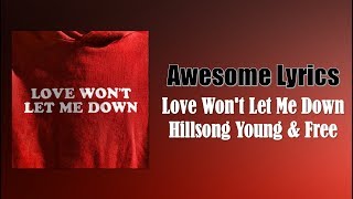 Love Won't Let Me Down - Hillsong Young & Free (Lyrics Español/English)