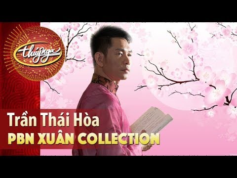 Xuân Collection | Trần Thái Hòa & Những Ca Khúc Mừng Xuân