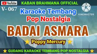 Download lagu Karaoke Pop Nostalgia / BADAI ASMARA / Poppy Mercury. Original Music. mp3