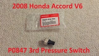 Tutorial: 2008 Honda Accord V6 CEL P0847 3rd Pressure Switch Replacement