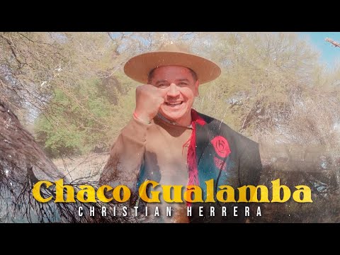 Chaco Gualamba -  Christian Herrera