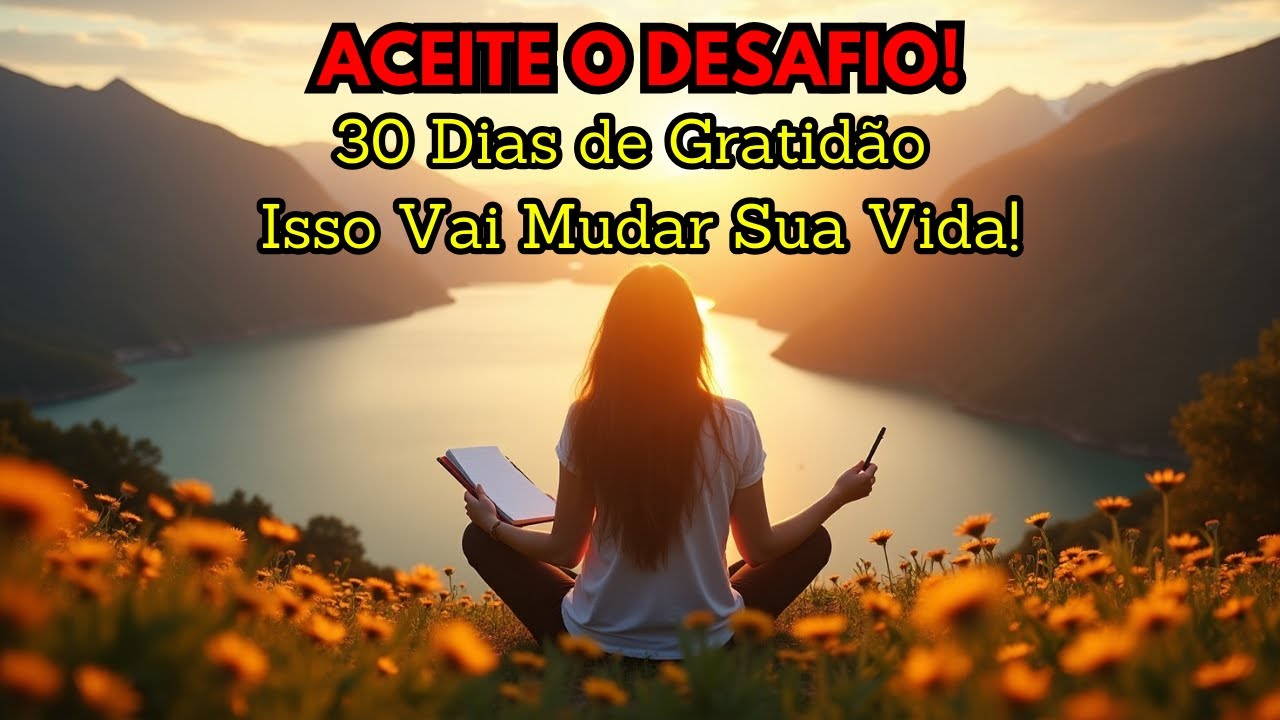 💥 PARE 💥 De reclamar!  Comece a AGRADECER! 🌟 desafio DE 30 dias DE GRATIDÃO