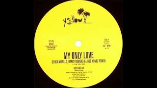 Bob Sinclar - My Only Love (Erick Morillo, Harry Romero & José Nunez Remix)