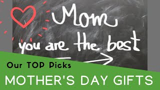 Mother's Day Gift Guide: 18 Great gifts she'll love.