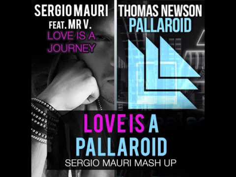 Sergio Mauri vs Thomas Newson - Love is Pallaroid (Sergio Mauri Mashup)
