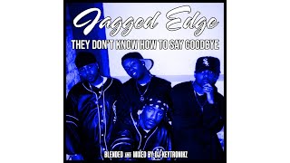 Jagged Edge - They Don't Know How To Say Goodbye