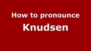 How to pronounce Knudsen
