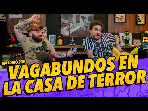 La Cotorrisa - EP 239 - Vagabundos en la casa de terror 🚨🚨