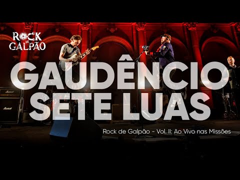 Gaudêncio Sete Luas - Rock de Galpão (Vol. II ao vivo nas Missões)