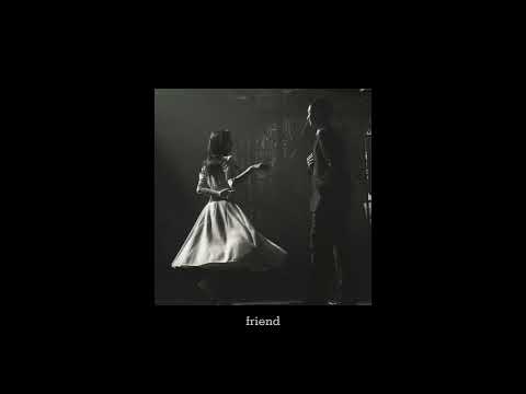 kim hee won – friend (slowed & reverb)