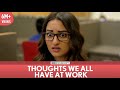 FilterCopy Thoughts We All Have At Work Ft Sonakshi Sinha