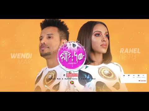 Wendi Mak & Rahel Getu - Fashion New ፋሽን ነው - Ethiopian Music 2020