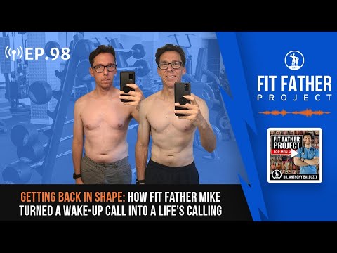 FFP Podcast Ep.98 - Getting Back In Shape: How Mike Turned a Wake-Up Call Into a Life’s Calling!