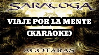Saratoga - Viaje por la Mente (Karaoke)