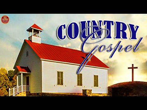 The Very Best of Christian Country Gospel Songs Of All Time With Lyrics - Old Country Gospel Songs