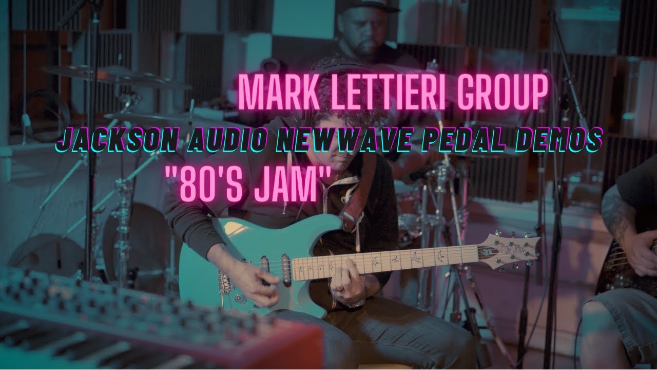 Mark Lettieri Group - Jackson Audio NewWave Pedal Demos 