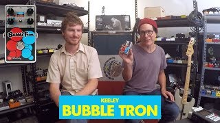 Video thumbnail for Pedals and Effects: Bubble Tron by Keeley by Pedals and Effects