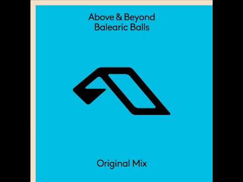 Above & Beyond - Balearic Balls (Original Mix)