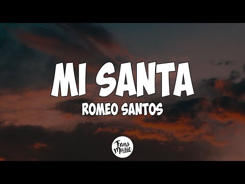 Romeo Santos - Mi Santa (Letra)