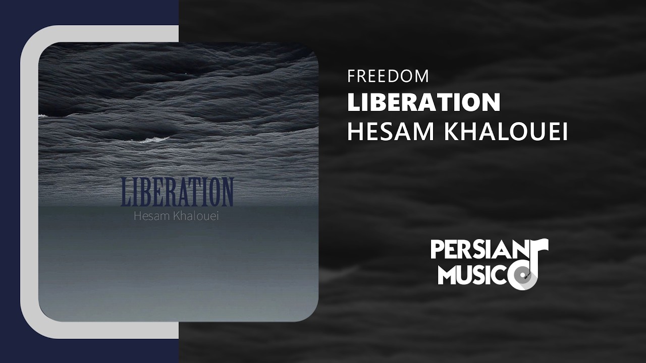 Hesam Khalouei - Liberation | آهنگ بی‌کلام رهایی از حسام خالویی