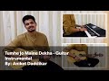 Tumhe Jo Maine Dekha - Aniket Daddikar | Guitar Instrumental | Unplugged Version