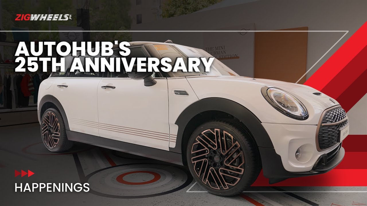 Autohub's 25th Anniversary and MINI Clubman Final Edition | Zigwheels.Ph