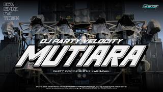 Download lagu DJ MUTIARA VIRAL TIKTOK STYLE PARTY X VELOCITY YANG KALIAN TUNGGU !!! mp3 Download lagu DJ MUTIARA VIRAL TIKTOK STYLE PARTY X VELOCITY YANG KALIAN TUNGGU !!! mp3