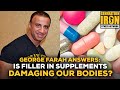 George Farah Answers: Are Fillers In Supplements Damaging Our Bodies?